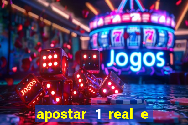 apostar 1 real e ganhar dinheiro